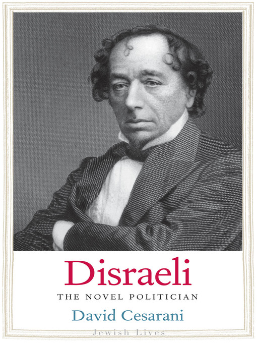 Title details for Disraeli by David Cesarani - Available